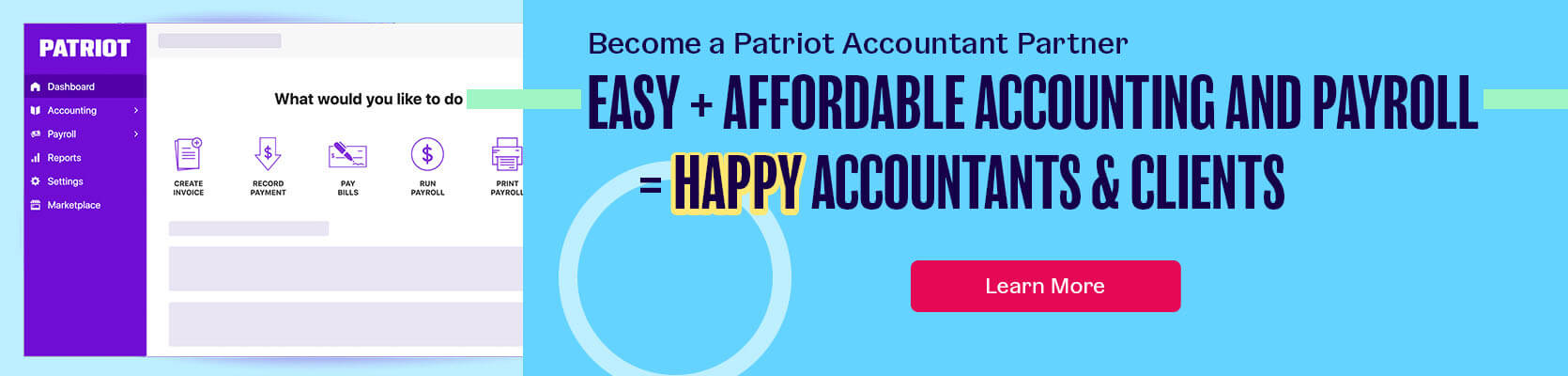 Patriot’s Accounting and Payroll Easy + Affordable = Happy Accountants & Clients Learn More