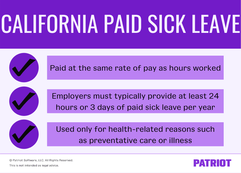 California Paid Sick Leave is paid at the same rate of pay as hours worked, employers must typically provide at least 24 hours or 3 days of paid sick leave per year, and is only used for health-related reasons such as preventative care or illness.